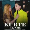 About Kurte Pajame Song